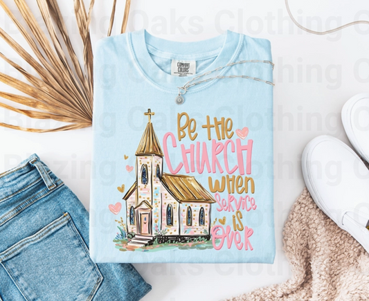 Be the Church T-Shirt